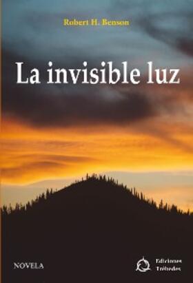 Benson |  La invisible luz | eBook | Sack Fachmedien