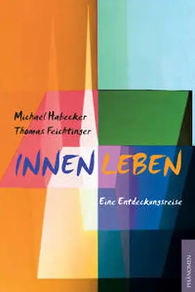 Habecker / Feichtinger |  Innen Leben | Buch |  Sack Fachmedien