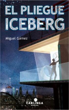 Gámez / Núñez |  El Pliegue Iceberg | eBook | Sack Fachmedien