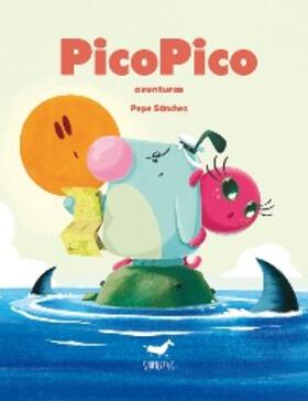 Sánchez |  PicoPico aventuras | eBook | Sack Fachmedien