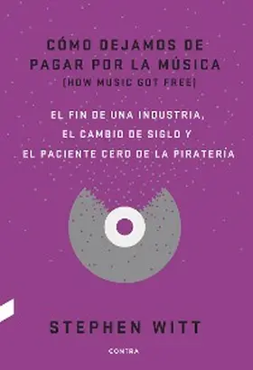 Witt |  Cómo dejamos de pagar por la música | eBook | Sack Fachmedien