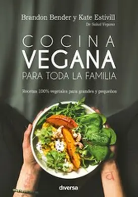 Bender / Estivill |  Cocina vegana para toda la familia | eBook | Sack Fachmedien