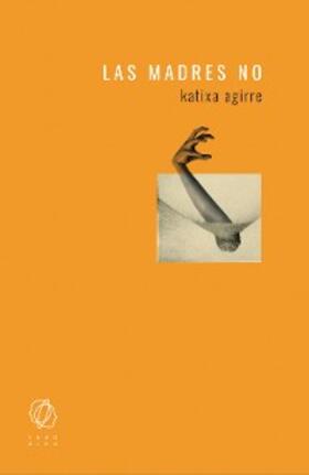 Agirre | Las madres no | E-Book | www2.sack.de