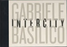 Basilico |  Gabriele Basilico: Intercity | Buch |  Sack Fachmedien