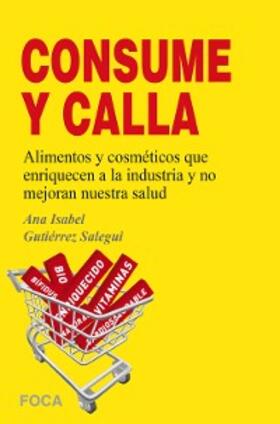 Gutiérrez Salegui |  ¡¡Consume y calla!! | eBook | Sack Fachmedien