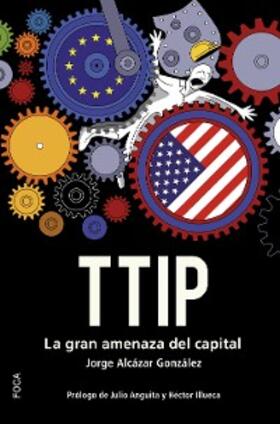 Alcázar González |  TTIP | eBook | Sack Fachmedien