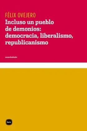 Ovejero |  Incluso un pueblo de demonios: democracia, liberalismo, republicanismo | eBook | Sack Fachmedien