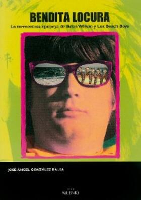 González Balsa |  Bendita locura | eBook | Sack Fachmedien