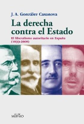 González Casanova |  La derecha contra el Estado | eBook | Sack Fachmedien