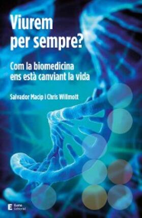 Macip / Willmott |  Viurem per sempre? | eBook | Sack Fachmedien