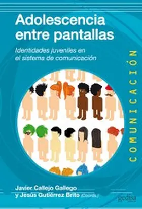 Callejo Gallego / Gutiérrez Brito |  Adolescencia entre pantallas | eBook | Sack Fachmedien