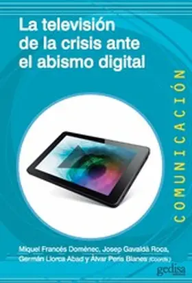 Francés / Llorca / Gavaldá |  La televisión de la crisis ante el abismo digital | eBook | Sack Fachmedien