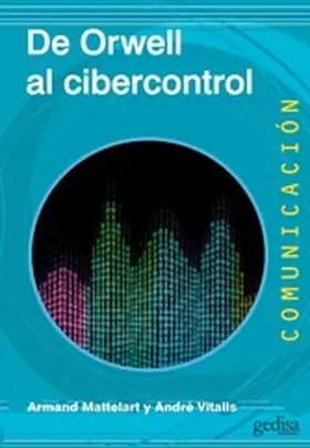 Mattelart / Vitalis |  De Orwell al cibercontrol | eBook | Sack Fachmedien
