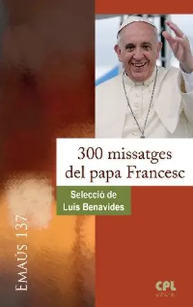 Benavides |  300 missatges del papa Francesc | eBook | Sack Fachmedien
