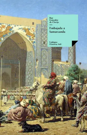 González De Clavijo |  Embajada a Samarcanda | eBook | Sack Fachmedien