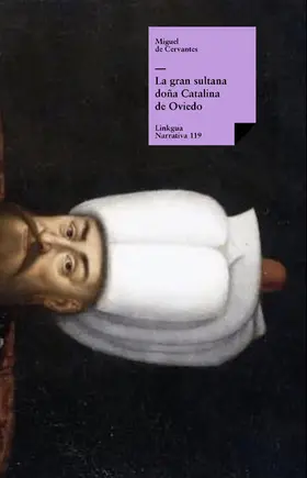De Cervantes Saavedra |  La gran sultana doña Catalina de Oviedo | eBook | Sack Fachmedien