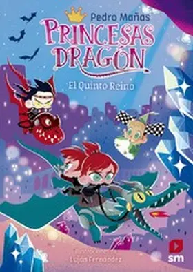 Mañas Romero |  Princesas Dragón 15: El quinto reino | eBook | Sack Fachmedien