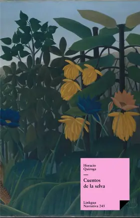 Quiroga |  Cuentos de la selva | eBook | Sack Fachmedien