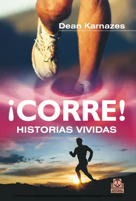 Karnazes |  ¡Corre! Historias vividas | eBook | Sack Fachmedien