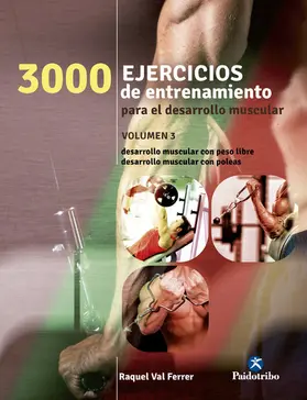 Val Ferrer |  Tres 1000 ejercicios del desarrollo muscular | eBook | Sack Fachmedien
