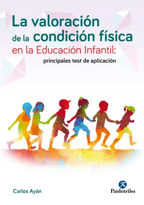 Ayán |  La valoración de la condición física en la educación infantil | eBook | Sack Fachmedien