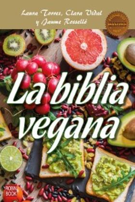 Rosselló / Torres / Vidal |  La biblia vegana | eBook | Sack Fachmedien
