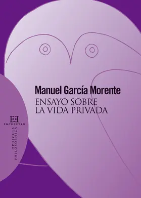 García Morente |  Ensayo sobre la vida privada | eBook | Sack Fachmedien
