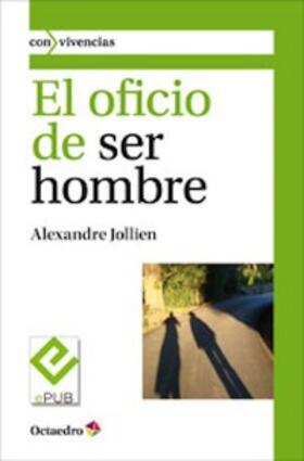 Jollien |  El oficio de ser hombre | eBook | Sack Fachmedien