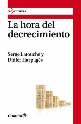 Latouche / Harpagès |  La hora del decrecimiento | eBook | Sack Fachmedien