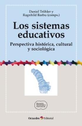 Tröhler / Barbu |  Los sistemas educativos | eBook | Sack Fachmedien