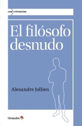 Jollien |  El filósofo desnudo | eBook | Sack Fachmedien