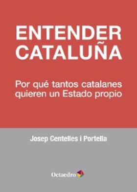 Centelles i Portella |  Entender Cataluña | eBook | Sack Fachmedien