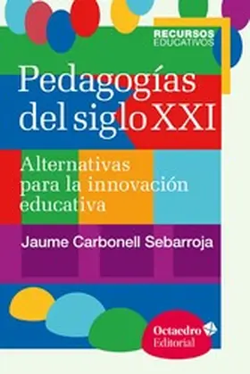 Carbonell Sebarroja |  Pedagogías del siglo XXI | eBook | Sack Fachmedien
