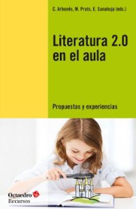 Arbonés / Prats / Sanahuja |  Literatura 2.0 en el aula | eBook | Sack Fachmedien