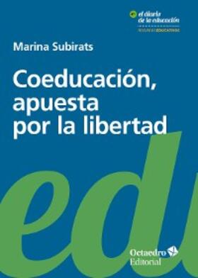 Subirats Martori |  Coeducación, apuesta por la libertad | eBook | Sack Fachmedien
