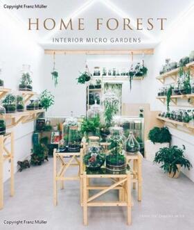 Zamora Mola |  Home Forest: Micro Home Gardens | Buch |  Sack Fachmedien