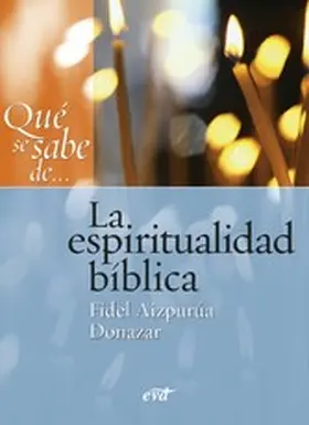 Aizpurúa Donazar |  Qué se sabe de... La espiritualidad bíblica | eBook | Sack Fachmedien