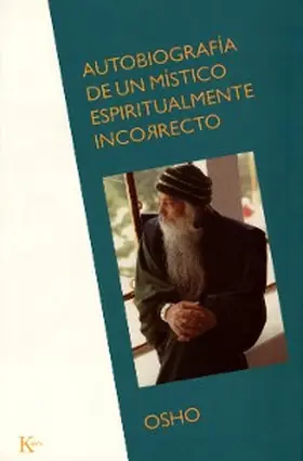 Osho |  Autobiografía de un místico espiritualmente incorrecto | eBook | Sack Fachmedien