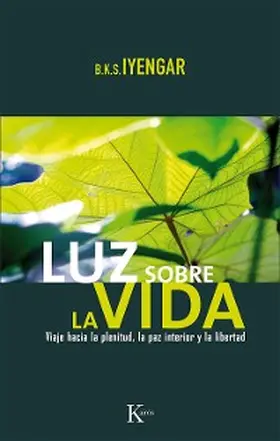 Iyengar |  Luz sobre la vida | eBook | Sack Fachmedien
