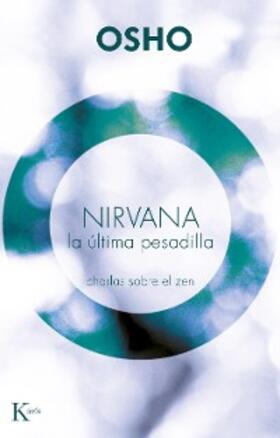 Osho |  Nirvana. La última pesadilla | eBook | Sack Fachmedien