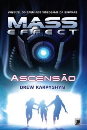 Karpyshyn |  Ascensão - Mass Effect - vol. 2 | eBook | Sack Fachmedien