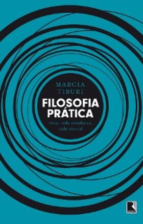 Tiburi |  Filosofia prática | eBook | Sack Fachmedien