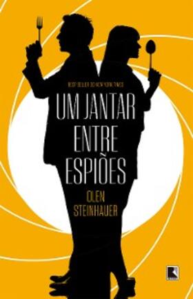 Steinhauer |  Um jantar entre espiões | eBook | Sack Fachmedien