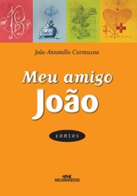 Carrascoza |  Meu amigo João | eBook | Sack Fachmedien