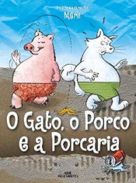 Merli |  O Gato, o Porco e a porcaria | eBook | Sack Fachmedien