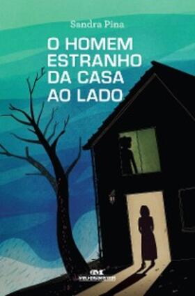 Pina |  O homem estranho da casa ao lado | eBook | Sack Fachmedien