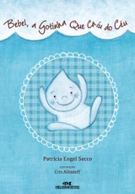 Secco |  Bebel, a gotinha que caiu do céu | eBook | Sack Fachmedien