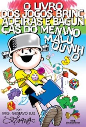 Luiz |  O livro dos jogos, brincadeiras e bagunças do Menino Maluquinho | eBook | Sack Fachmedien