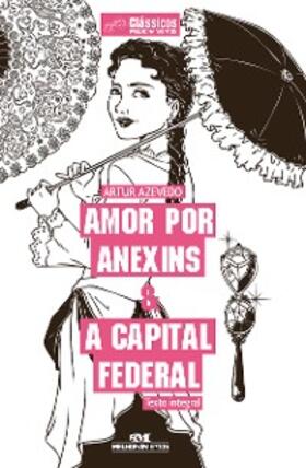 Azevedo |  Amor por anexins & A capital federal | eBook | Sack Fachmedien