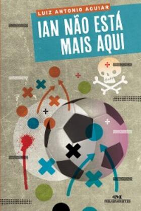 Aguiar |  Ian não está mais aqui | eBook | Sack Fachmedien